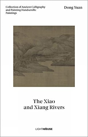 Dong Yuan: The Xiao and Xiang Rivers