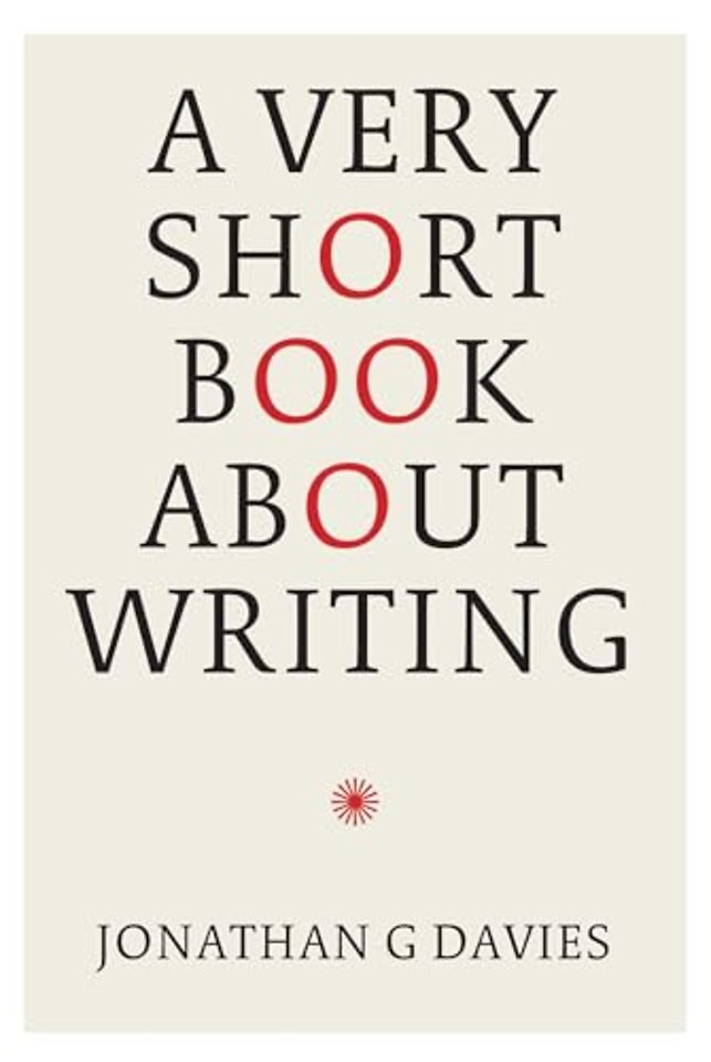 A Very Short Book About Writing