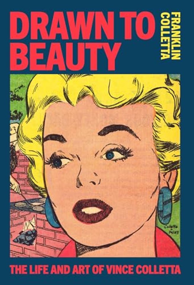 Drawn to Beauty: The Life and Art of Vince Colletta