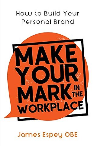 Make Your Mark in the Workplace