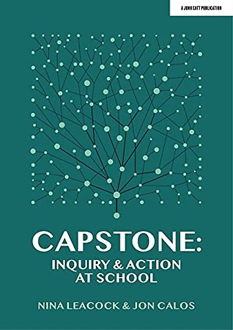 Capstone: Inquiry & Action at School