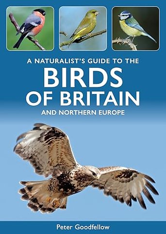 A Naturalist's Guide to the Birds of Britain and Northern Europe