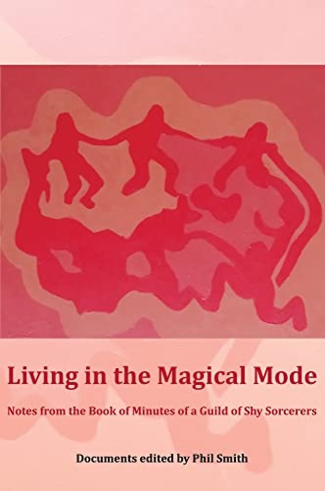 Living in the Magical Mode
