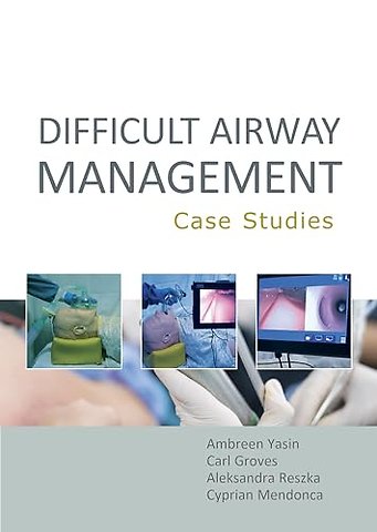 Difficult Airway Management: Case Studies