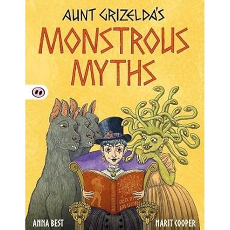 Aunt Grizelda's Monstrous Myths