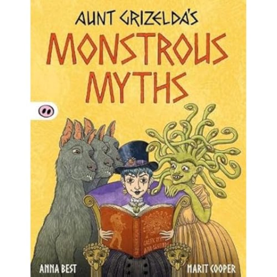 Aunt Grizelda's Monstrous Myths