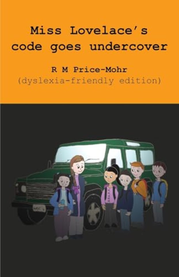 Miss Lovelace's code goes undercover (dyslexia-friendly edition)