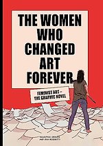 The Women Who Changed Art Forever