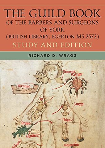 The Guild Book of the Barbers and Surgeons of York (British Library, Egerton MS 2572)