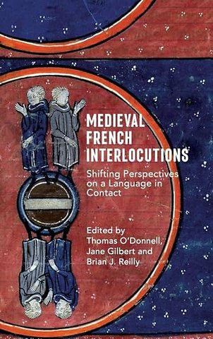 Medieval French Interlocutions – Shifting Perspectives on a Language in Contact