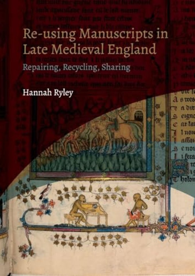 Re-using Manuscripts in Late Medieval England