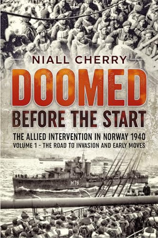 Doomed Before The Start - The Allied Intervention in Norway 1940