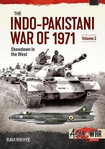 The Indo-Pakistani War of 1971, Volume 2 : Showdown in the West