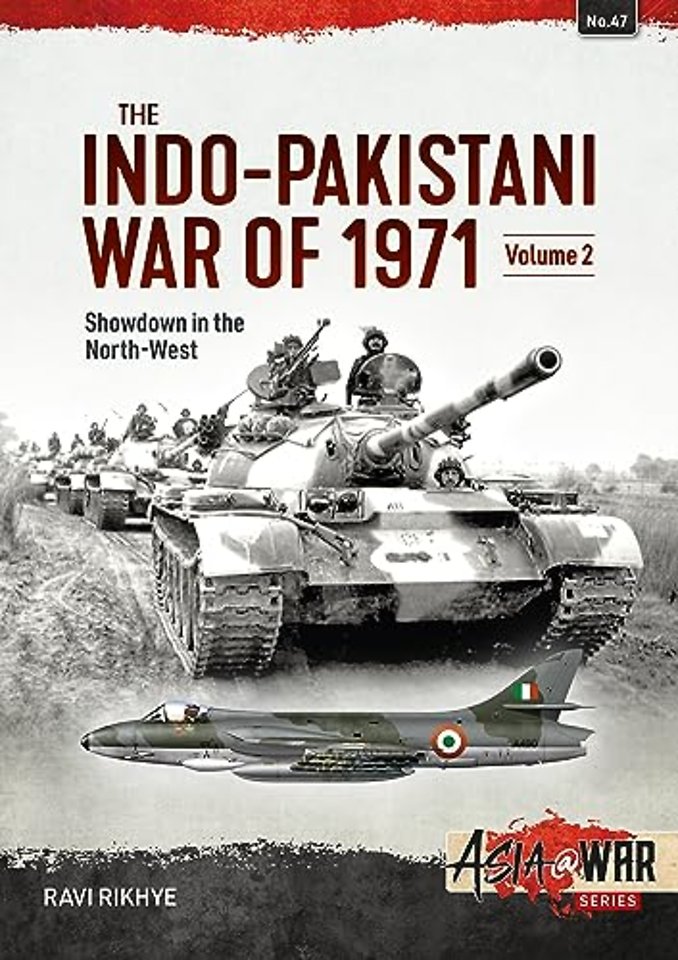 The Indo-Pakistani War of 1971, Volume 2 : Showdown in the West