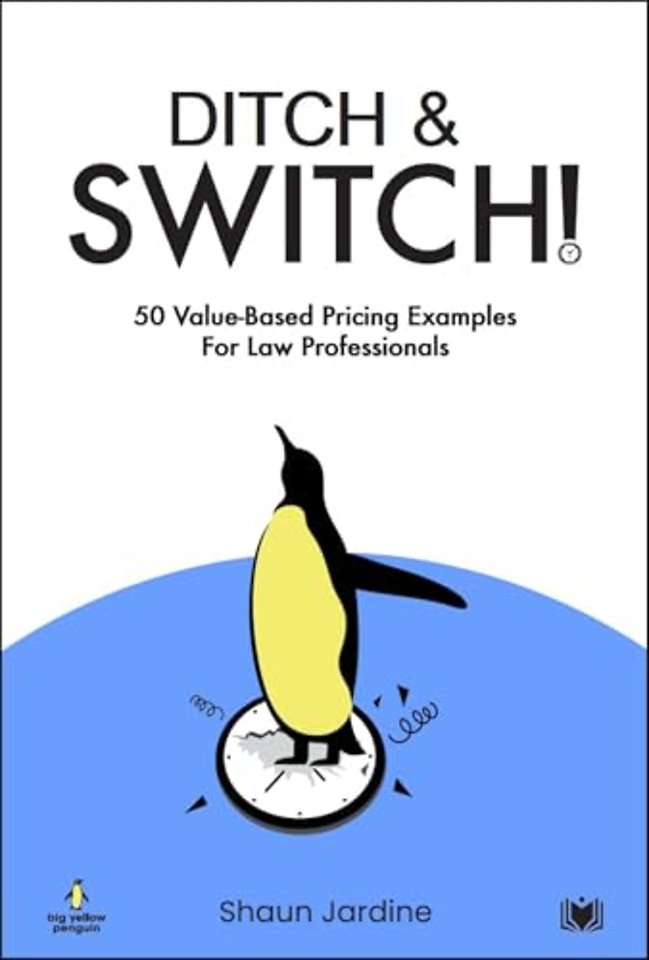 Ditch & Switch: 50 Value-Based Pricing Examples for Law Professionals