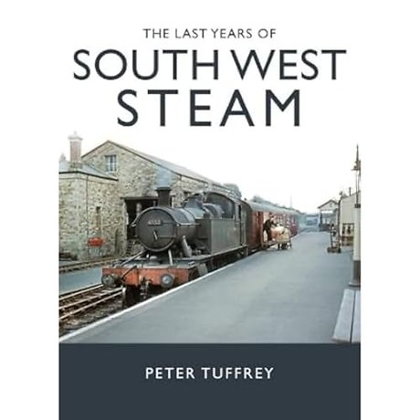 The Last Years of South West Steam