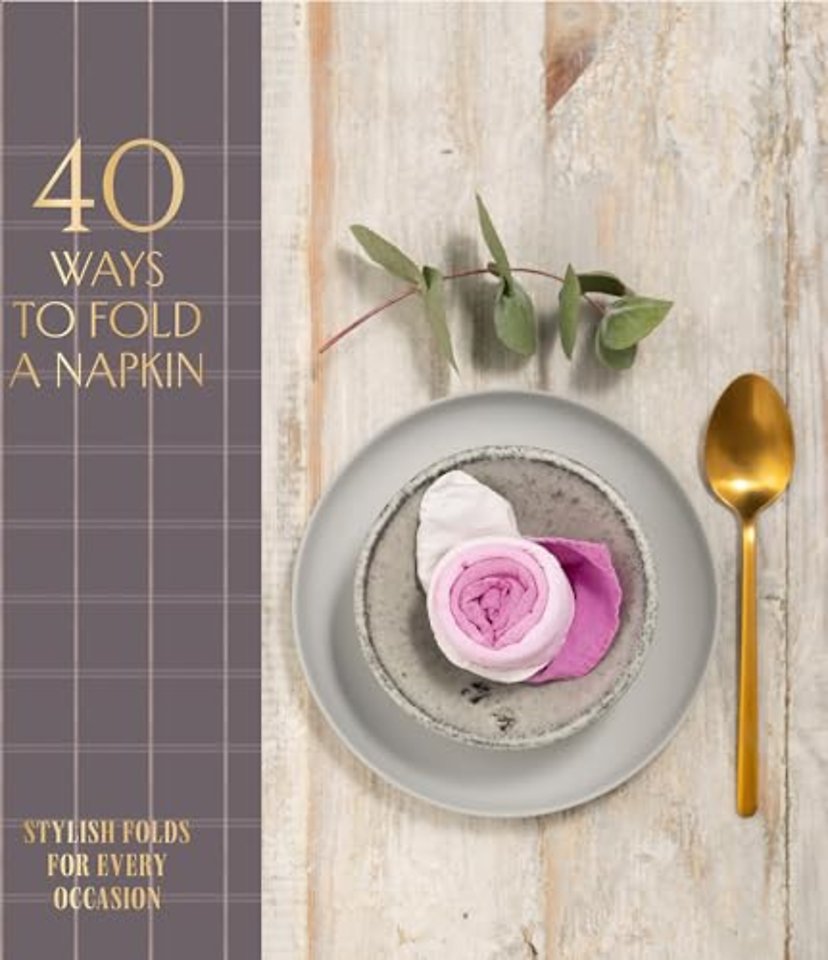 40 Ways to Fold a Napkin