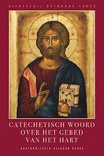 Catechetisch woord Over Het gebed van het Hart Catechetisch woord Over Het gebed van het Hart