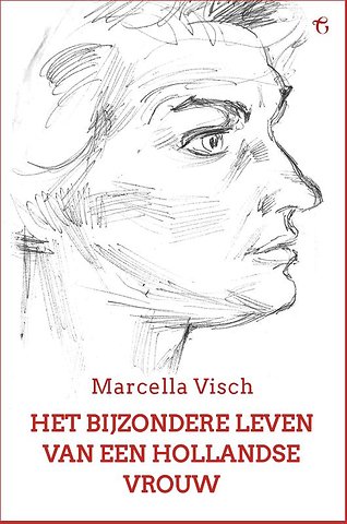 Het Bijzondere Leven van een Hollandse Vrouw