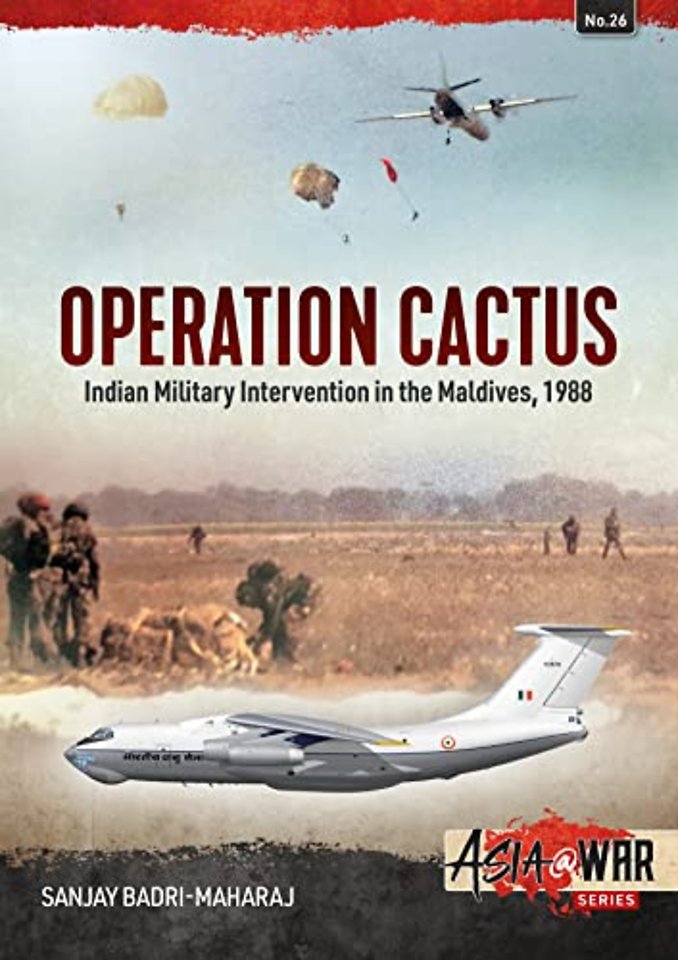 Operation Cactus : Indian Military Intervention in the Maldives, 1988