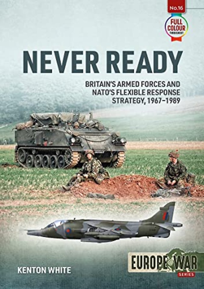 Never Ready : Nato'S Flexible Response Strategy, 1968-1989