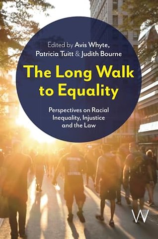 Long Walk to Equality – Perspectives on Racial Ine quality, Injustice and the Law