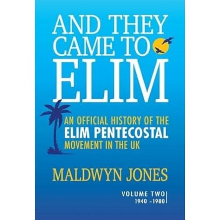 And They Came to Elim Volume 2