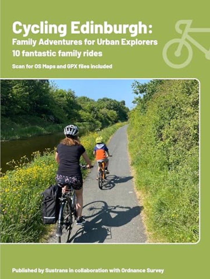 Cycling Edinburgh: Family adventures for urban explorers