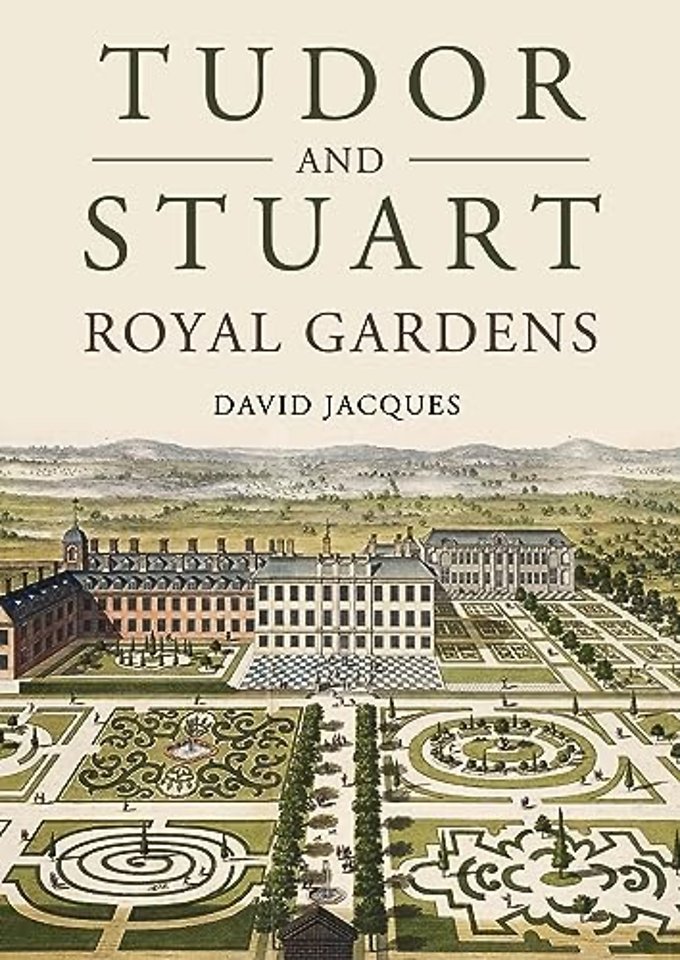 Tudor and Stuart Royal Gardens