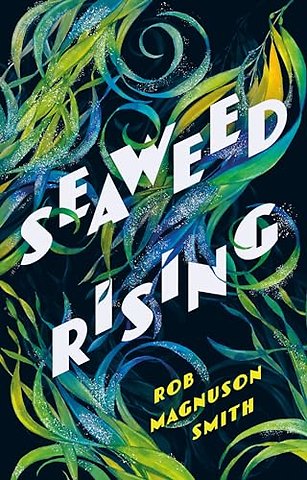 Seaweed Rising