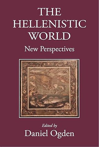 The Hellenistic World – New Perspectives