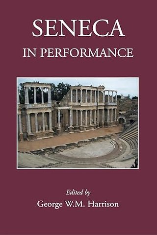 Seneca in Performance
