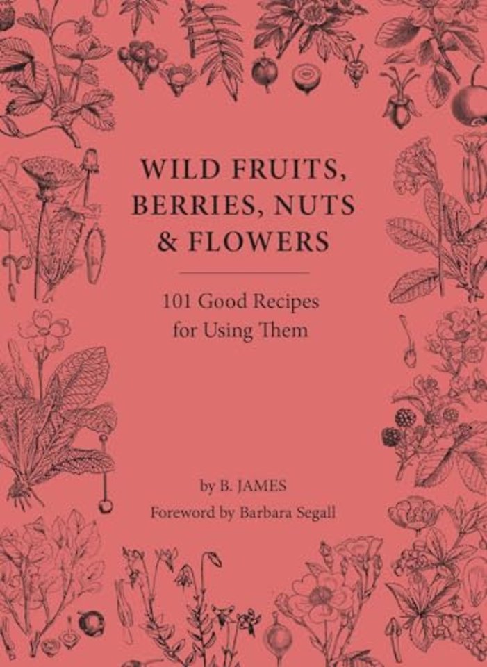Wild Fruits, Berries, Nuts & Flowers