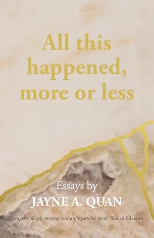 All this happened, more or less