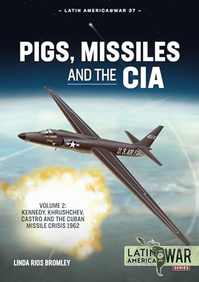 Pigs, Missiles and the CIA Volume 2