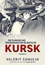 The Planning & Preparation for the Battle of Kursk Volume 2