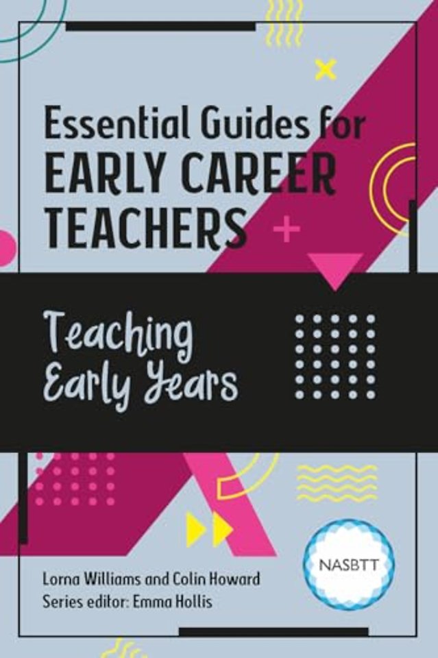 Essential Guides for Early Career Teachers: Teaching Early Years