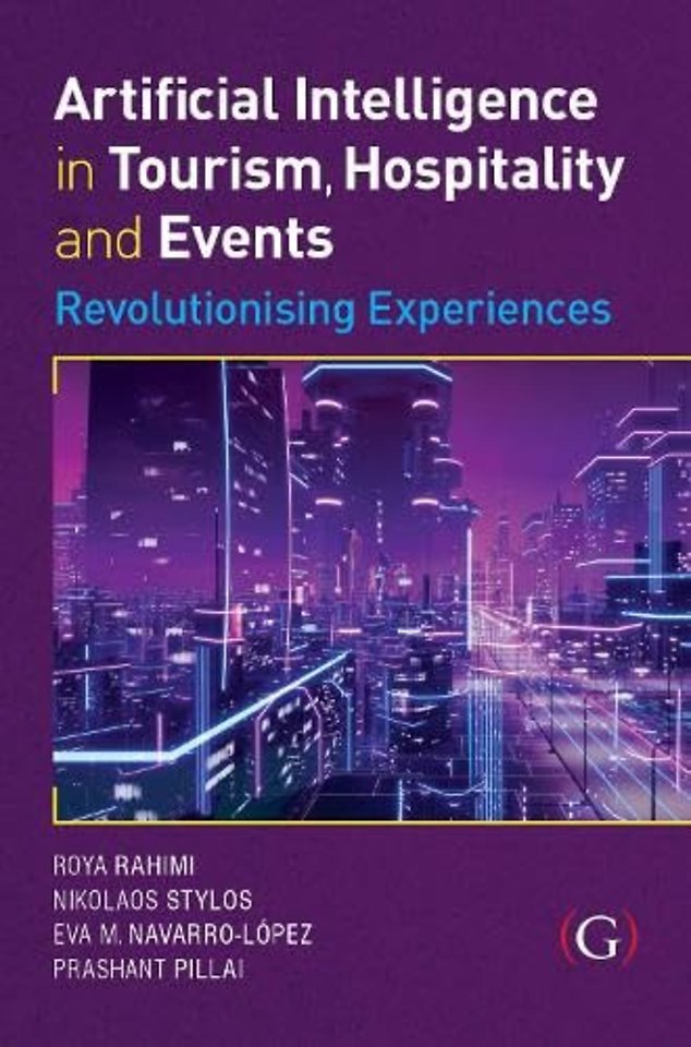 Artificial Intelligence in Tourism, Hospitality and Events: Revolutionising Experiences