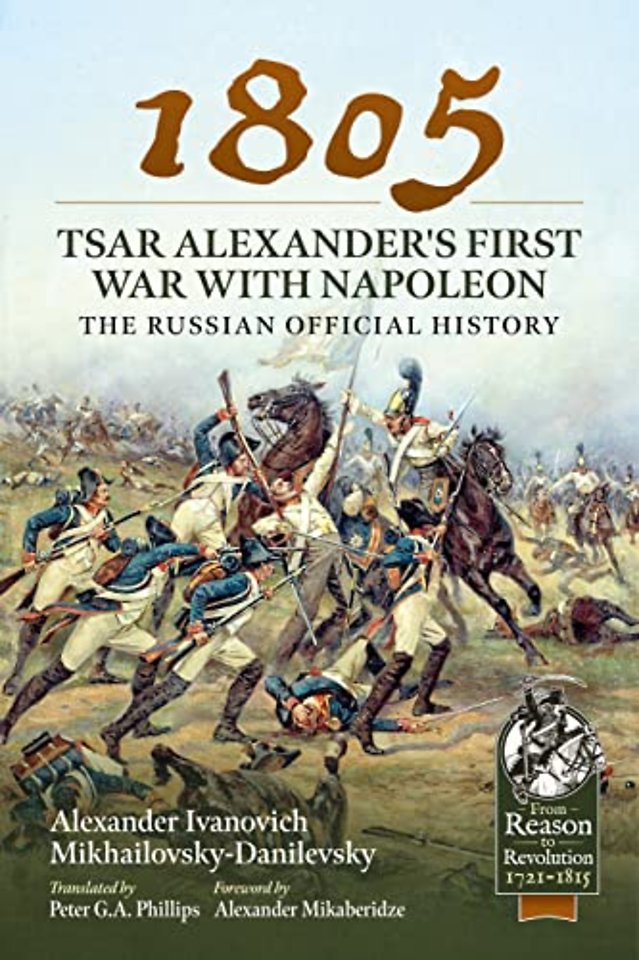 1805 – Tsar Alexander's First War with Napoleon