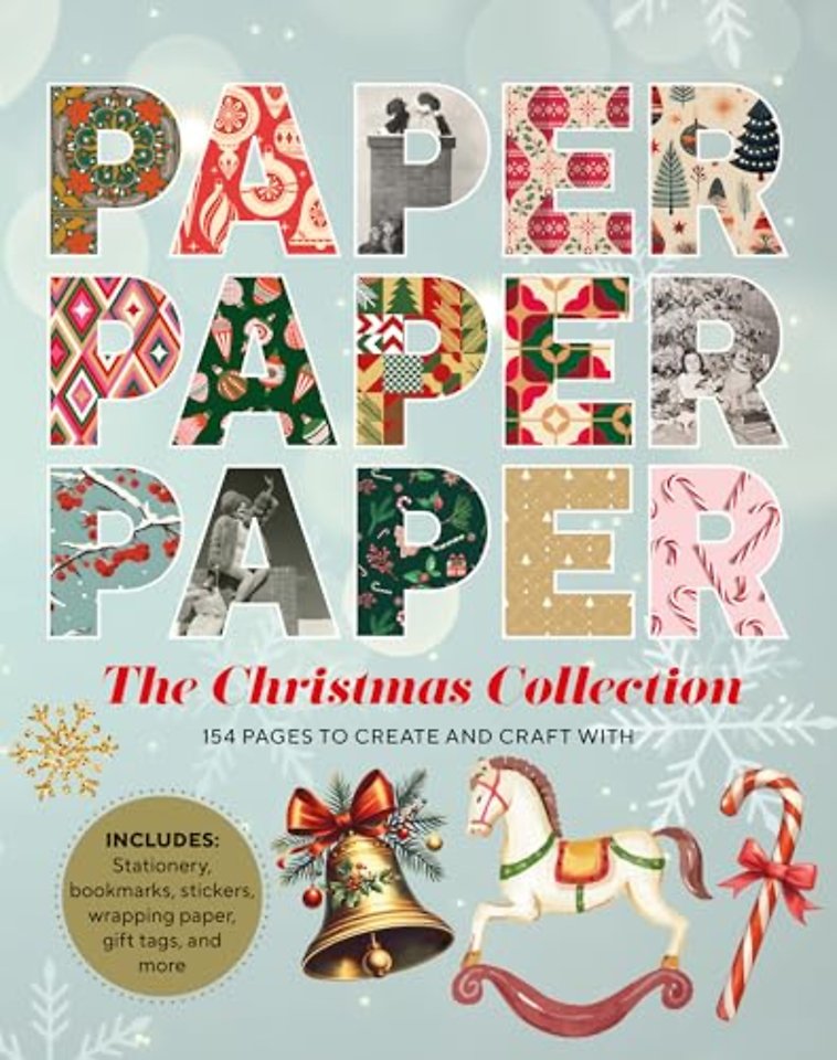 Paper Paper Paper: The Christmas Collection – 154 Pages to Create and Craft With