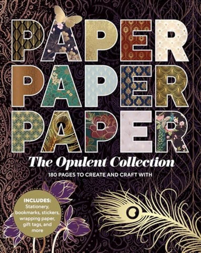 Paper Paper Paper: The Opulent Collection – 180 Pages to Create and Craft With