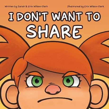 I DON'T WANT TO SHARE