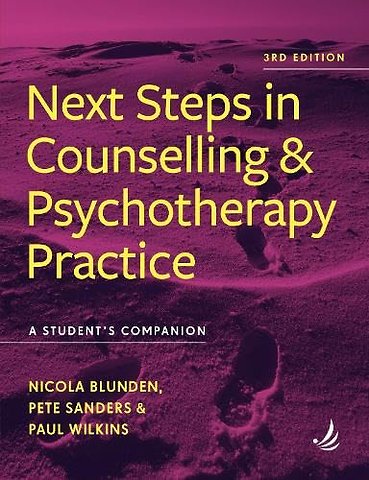 Next Steps in Counselling and Psychotherapy Practice (3rd Edition)