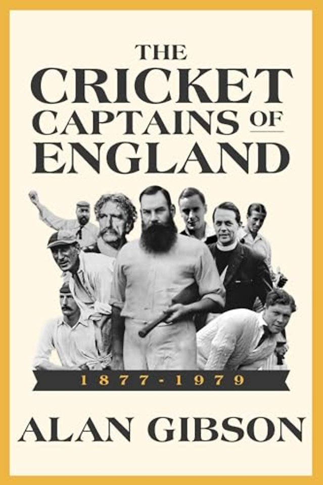 Cricket Captains of England 1877 - 1979