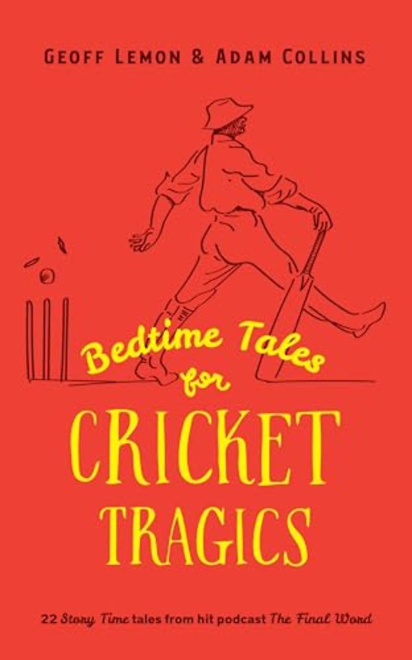 Bedtime Tales for Cricket Tragics