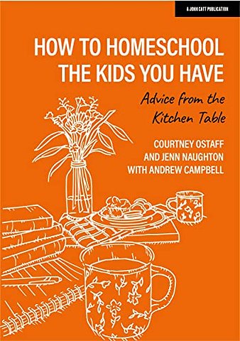 How to homeschool the kids you have: Advice from the kitchen table