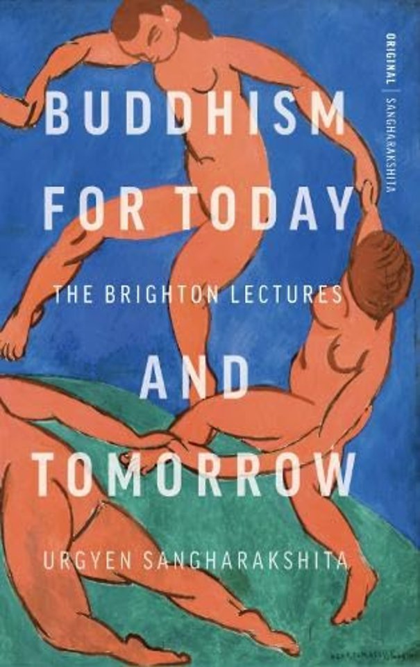 Buddhism for Today -- and Tomorrow