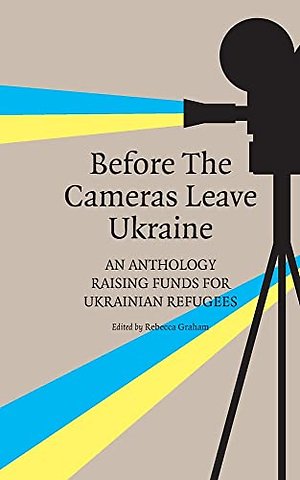 Before the Cameras Leave Ukraine: