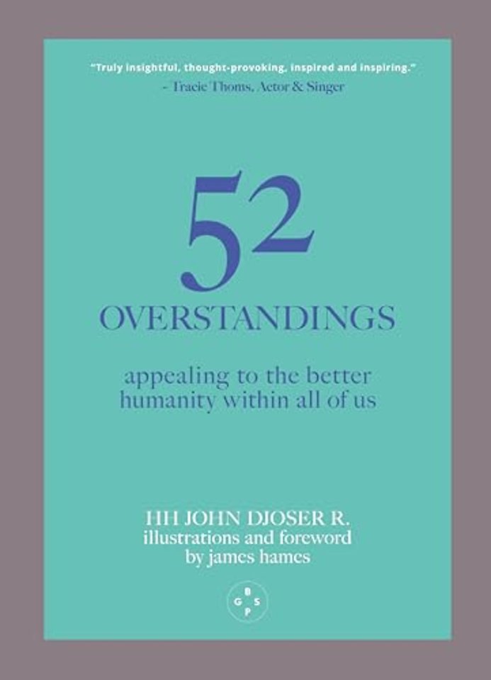 52 Overstandings: Appealing to the Better Humanity Within Us