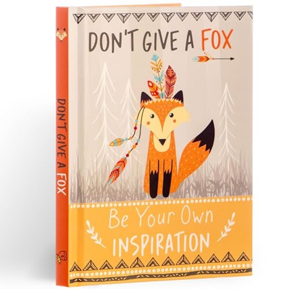 Don't Give a Fox - Be Your Own Inspiration Quote Book